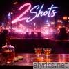 2 Shots - Single