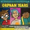 Orphan Tears, Pt. 3 (feat. Cartoon Wax & Stevi the Demon) - Single