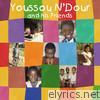 Youssou N'Dour and His Friends