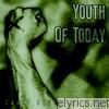 Youth Of Today - Can't Close My Eyes