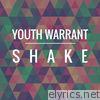 Youth Warrant - Shake - Single