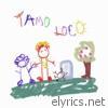 Tamo Loco (Single)