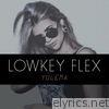 Lowkey Flex - Single