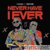 Never Have I Ever (feat. Vector) - Single