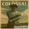 Colossal