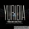 Para Que Seas Feliz (En Vivo Desde la Plaza de Toros la México) - Single