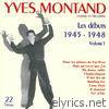 Les débuts de Yves Montand, vol. 1 (1945-1948)