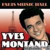 Paris Music Hall: Yves Montand