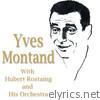 Yves Montand - Yves Montand With Hubert Rostaing and His Orchestra (feat. Hubert Rostaing And His Orchestra)