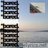 bored. - Single