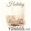 Holiday (feat. DJ Yz) - Single