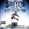 Z-ro - A Bad Azz Mix Tape (Screwed & Chopped)