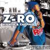 Z-ro - Z-Ro Slowed & Chopped