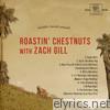 Roastin' Chestnuts With Zach Gill