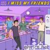 I Miss My Friends - Single