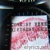 Zach Zoya - Come By Here / Birthday Sex - Single