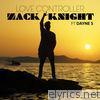Zack Knight - Love Controller (feat. Dayne S) - Single