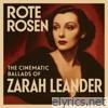 Rote Rosen - The Cinematic Ballads of Zarah Leander