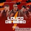 Louco de Bebo (feat. Léo Santana) [Ao Vivo] - Single