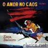 Zeca Baleiro - O Amor no Caos, Vol. 1