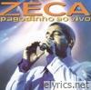 Zeca Pagodinho - Zeca Pagodinho Ao Vivo