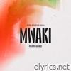 Zerb & Sofiya Nzau - Mwaki: Refreshed