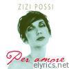 Zizi Possi - Per Amore