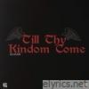 Till Thy Kingdom Come - Single