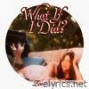 What If I Did? - Single