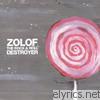 Zolof The Rock & Roll Destroyer - Zolof the Rock & Roll Destroyer