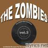 Zombies - The Zombies - The Original Studio Recordings, Vol. 3