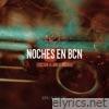 Noches en BCN (Edición 15 Aniversario) (feat. Nach) - Single