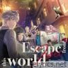 Escape from this world - EP