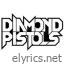 Diamond Pistols lyrics