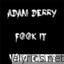 Adam Derry lyrics