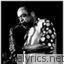 Grover Washington Jr The Best Is Yet To Come lyrics