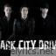 Dark City Drive lyrics