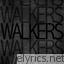 Walkers Do The Yo Yo lyrics