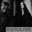 Health & Chelsea Wolfe lyrics