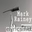 Mark Rainey lyrics