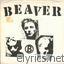 Beaver lyrics