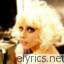 Lady Gaga lyrics