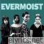 Evermoist How A Heart Unbreaks lyrics
