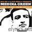Medina Green lyrics