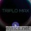 Triplo Max lyrics