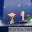 Phineas & Ferb lyrics