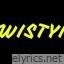 Twistyn lyrics