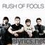 Rush Of Fools lyrics