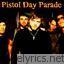 Pistol Day Parade lyrics