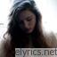 Birdy I Only Want To Be With You lyrics